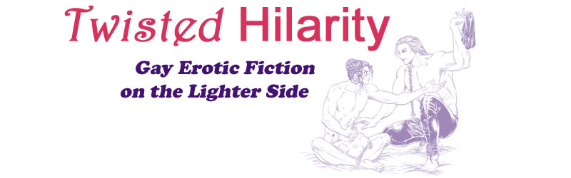 Twisted Hilarity yaoi fiction